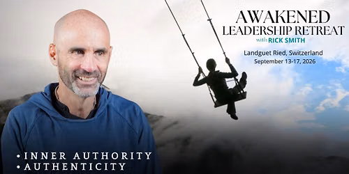 Awakened Leadership Retreat Switzerland 2026