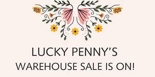 Lucky Penny\u2019s 1st Warehouse Sale! \ud83d\udecd\ufe0f\ud83c\udf89