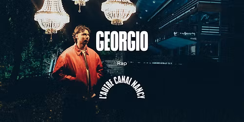 Georgio \u2022 L'Autre Canal Nancy