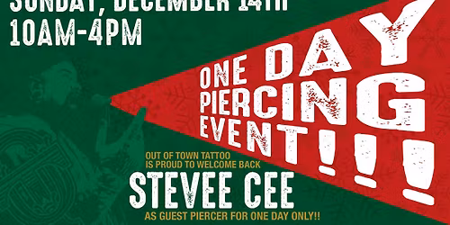 One day only piercing event with Stevee Cee!