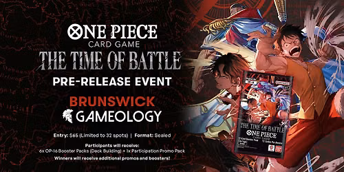 ONE PIECE - The Time of Battle OP16 Pre-Release - Gameology BRUNSWICK 10\/06