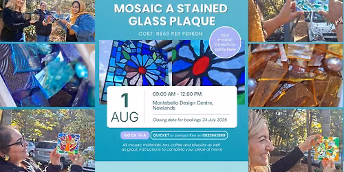 Mosaic a Stained Glass Plaque at Montebello Design Studio, Newlands, 1 August 2026