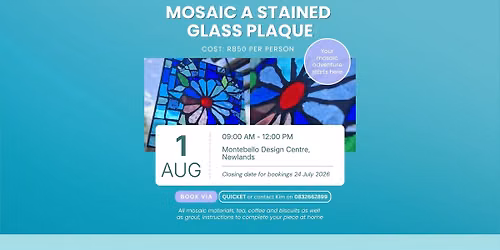 Mosaic a Stained Glass Plaque at Montebello Design Studio, Newlands, 1 August 2026