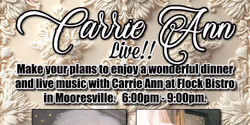 Carrie Ann Live! - Flock Bistro - Mooresville NC