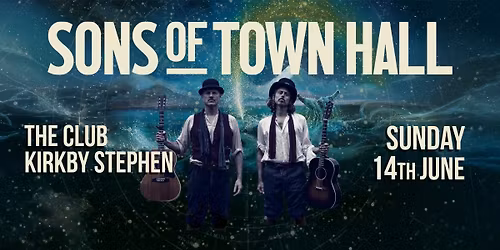 Sons of Town Hall - The Club, Kirkby Stephen