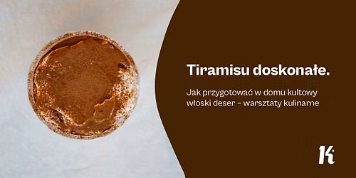 Tiramisu doskona\u0142e. Jak przygotowa\u0107 w domu kultowy w\u0142oski deser \u2013 warsztaty kulinarne