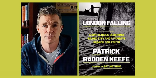 London Falling: New Yorker Writer Patrick Radden Keefe's new book
