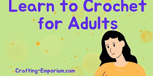Learn to Crochet Part 1 - Ms. Audrey's Crafting Emporium - $15