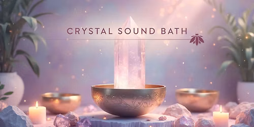 *1 SPACE LEFT* Take Home Crystal and Sound Bath Event