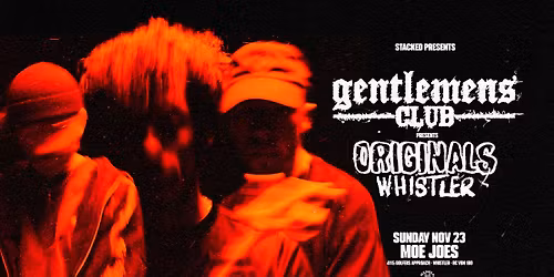 Gentlemens Club: Originals Tour (Whistler)