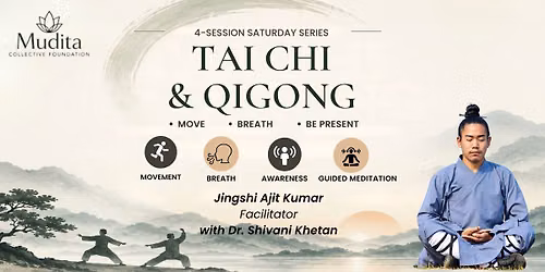 TAI CHI & QIGONG 4 Session Saturday Series