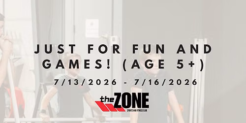 Just for Fun and Games! (Age 5+)