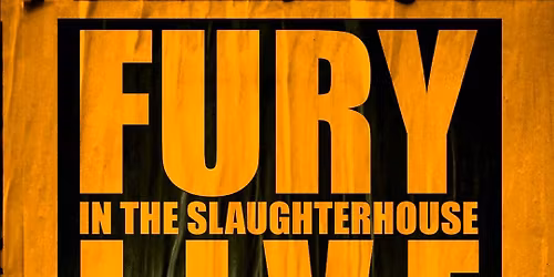 Fury in the Slaughterhouse Bad Segeberg Tickets