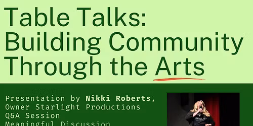 Table Talks: Building Community Through the Arts