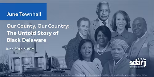 Our County, Our Country: The Untold Story of Black DE (In-Person Town Hall)