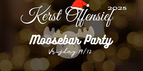 Kerstoffensief 2025 - MOOSEBAR PARTY