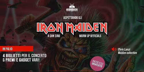 ASPETTANDO GLI IRON MAIDEN A SAN SIRO - BIGLIETTI IN PALIO @Headbangers Pub