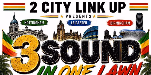 2 City Link Up Presents: 3 Sound In One Lawn \u2013 Sound Fi Sound Special