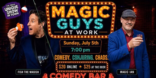 MAGIC GUYS AT WORK: Live at The Comedy Bar