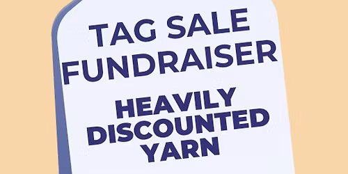Yarn Tag Sale Fundraiser
