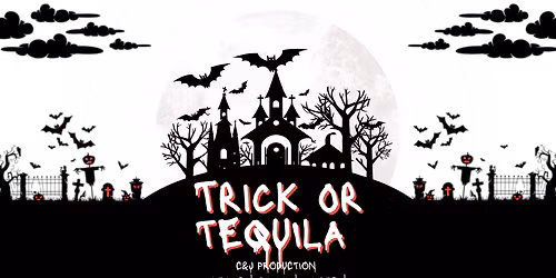 Trick or TEQUILA