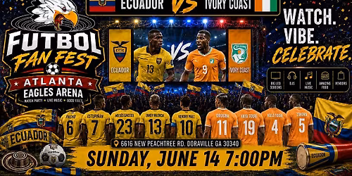 Futbol Fan Fest - Ecuador vs Ivory Coast
