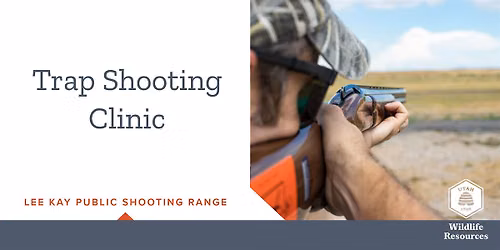 Trap Shooting Clinic - Lee Kay Public Shooting Range