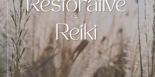 Restorative + Reiki 