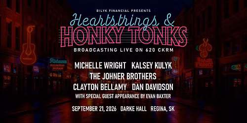 Bilyk Financial presents CKRM's Heartstrings & Honky Tonks - REGINA