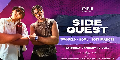 Iris Presents: Sidequest @ Believe Music Hall | Sat, Jan 17th!