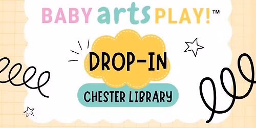 Baby Artsplay!\u2122 Drop-In @ Chester Library