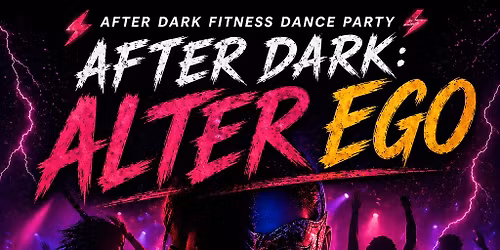 After Dark: Alter Ego Dance Party