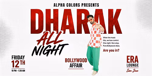 DHARAK all Night Bollywood Affair @ ERA Lounge
