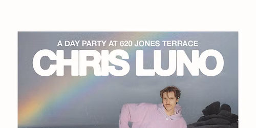 Chris Luno - Day Party at 620 Jones