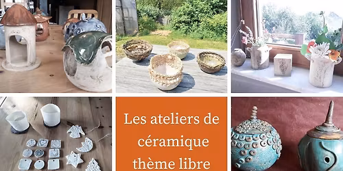 Atelier c\u00e9ramique : th\u00e8me libre 
