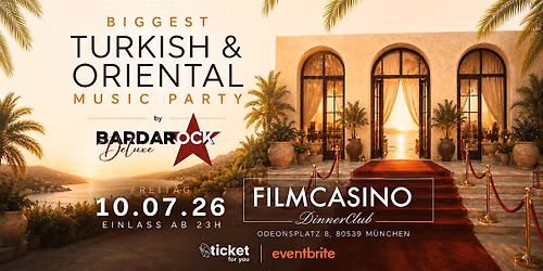 FR 10.07 \u2022 biggest Turkish & Oriental Music Night \u2022 FILMCASINO