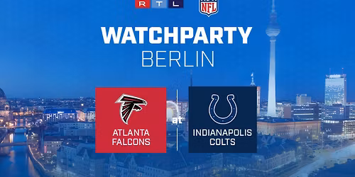 RTL NFL WatchParty: Atlanta Falcons vs. Indianapolis Colts | Uber Eats Music Hall | Berlin