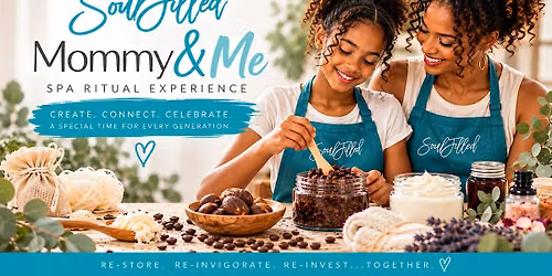 SPA BAR: Build Your Own Spa Ritual (Mommy & Me)