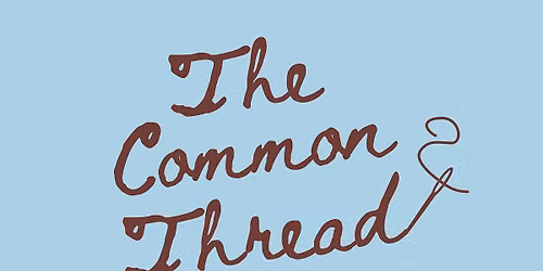 The Common Thread - Monthly Craft Club