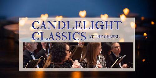 Candlelight Classics at the Chapel