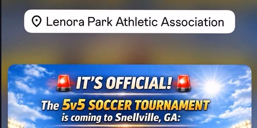 5v5 Soccer Tournament - Lenora Park, Snellville