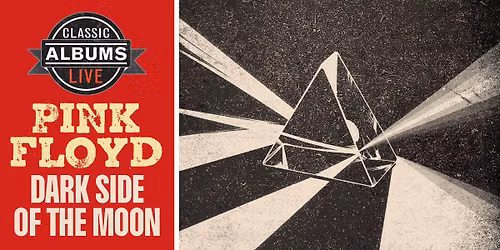 Classic Albums Live: Pink Floyd "Dark Side of the Moon"