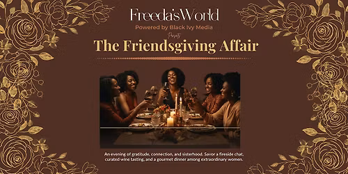 Freeda's World Presents: The Friendsgiving Affair