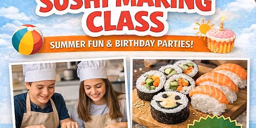 \ud83c\udf63 Kids & Teen Sushi Making Class \u2013 Ballincollig (Cork) \u2600\ufe0f. 10 July