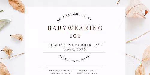 Babywearing 101 Workshop: Wear your baby with confidence