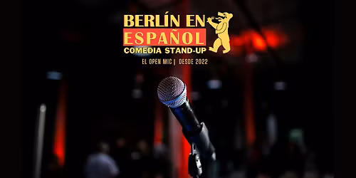 Berl\u00edn en Espa\u00f1ol Comedia Stand-up | EL OPEN MIC #76 - Desde 2022