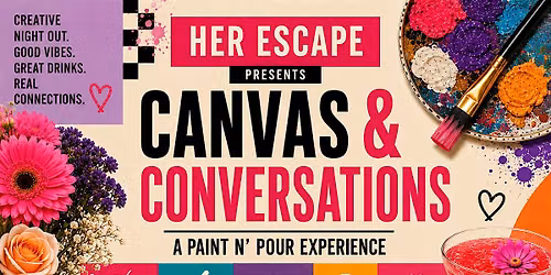 Canvas & Conversations | A Her Escape Paint N' Pour Experience