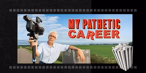 My Pathetic Career - A Weird and Wonderful Ride with Robert Post