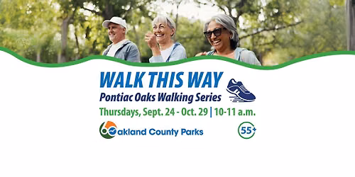 Walk this Way - Pontiac Oaks Walking Series