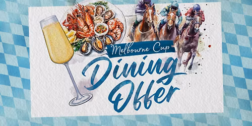 Melbourne Cup Dining Offer